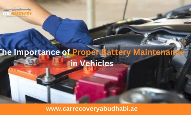 The Importance of Proper Battery Maintenance in Vehicles