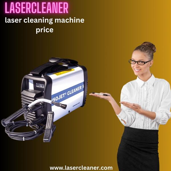 Navigating Laser Cleaning Machine Prices: A Comprehensive Guide