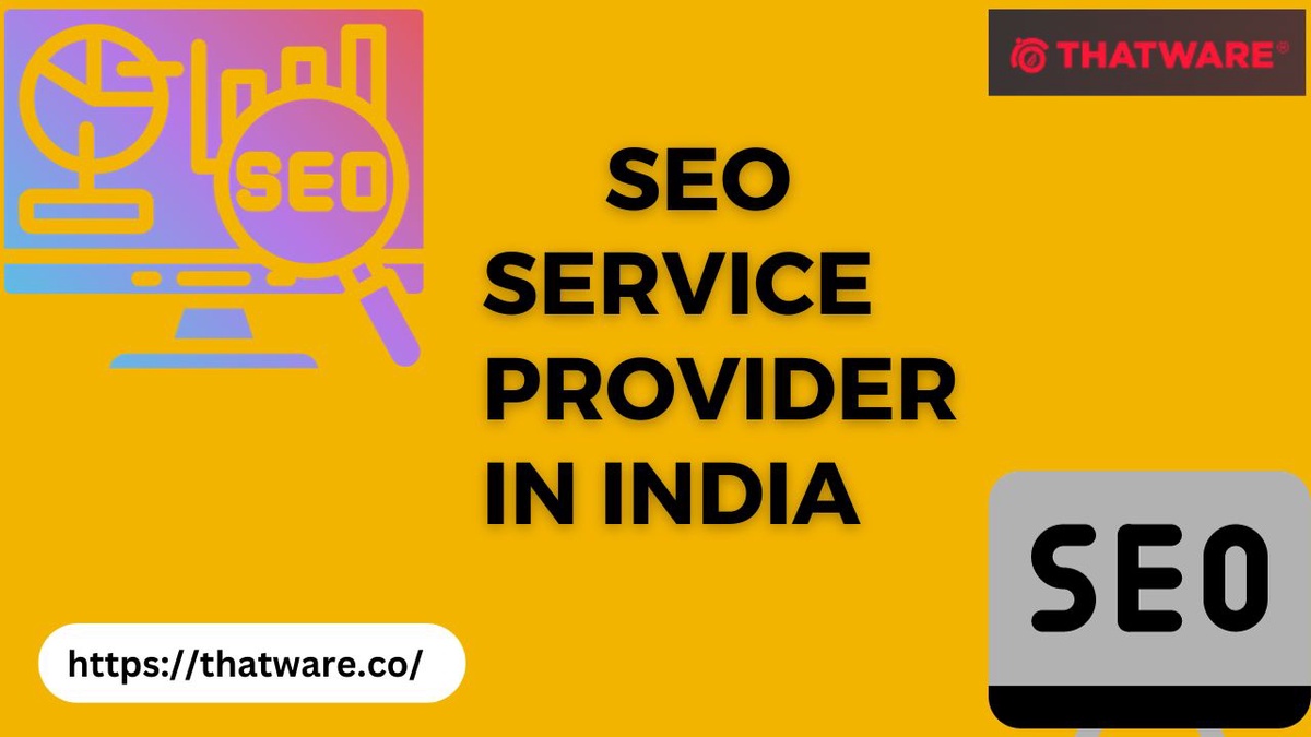 Maximize Your Online Success with Thatware: The Top SEO Service Provider in India