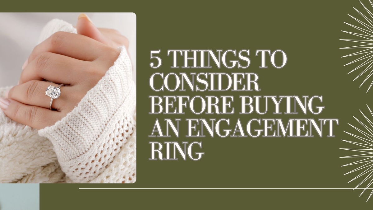 5 Things to Consider Before Buying an Engagement Ring
