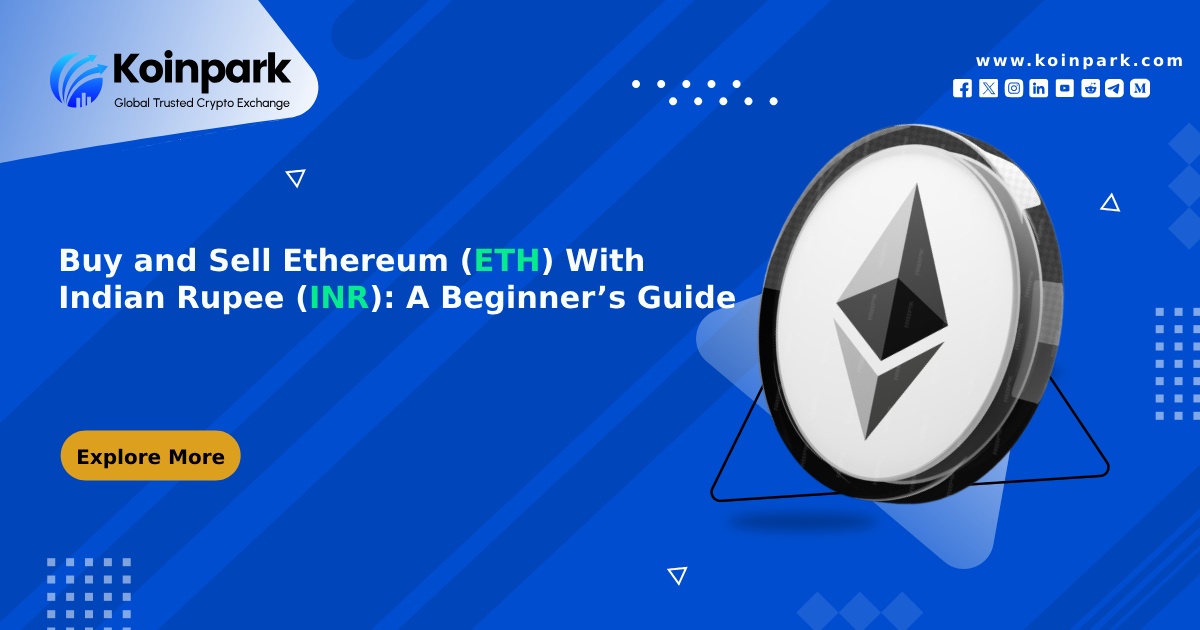Buy and Sell Ethereum (ETH) with Indian Rupee (INR): A Beginner’s Guide