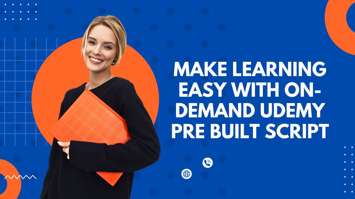 Make Learning Easy with On-Demand Udemy Pre Built Script