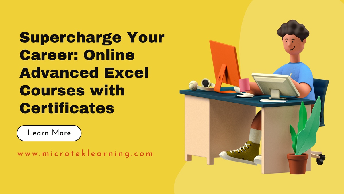 Supercharge Your Career: Online Advanced Excel Courses with Certificates