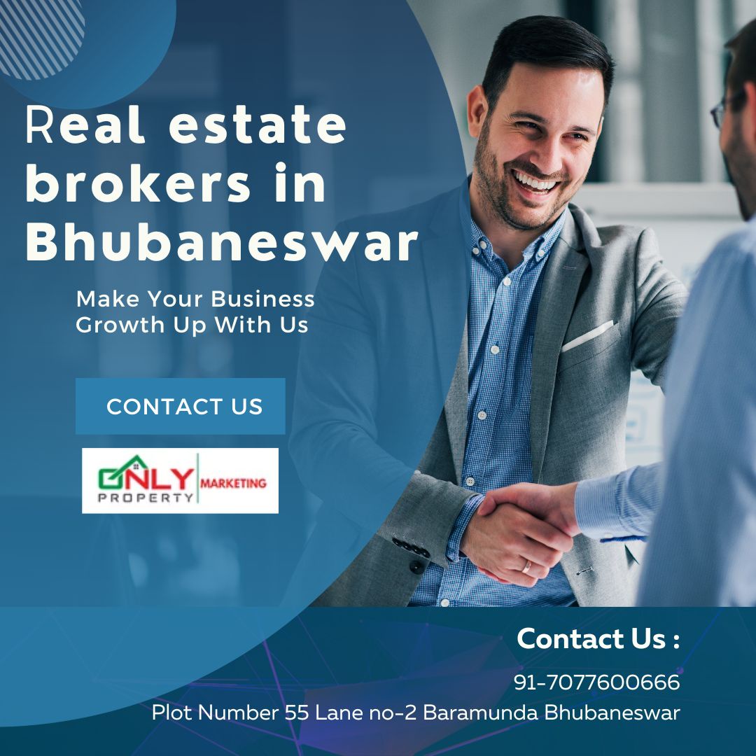 real estate brokers in Bhubaneswar : Navigating the Property Market with Expertise and Excellence"