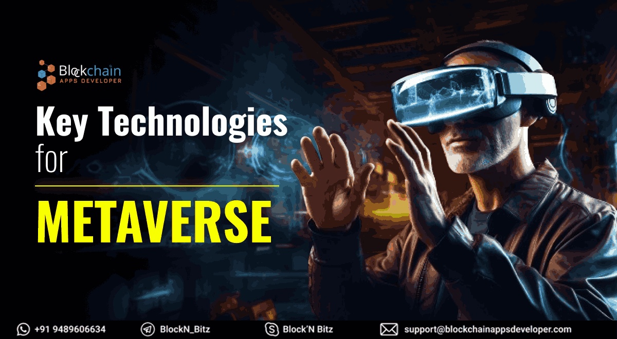 Key Technologies For The Metaverse