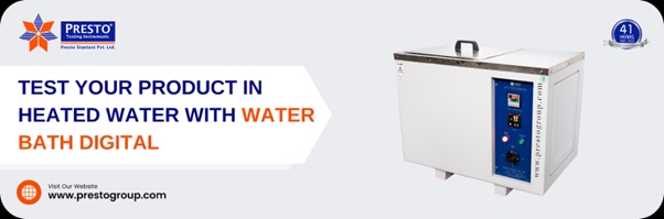 Test your product in heated water with a water bath digital