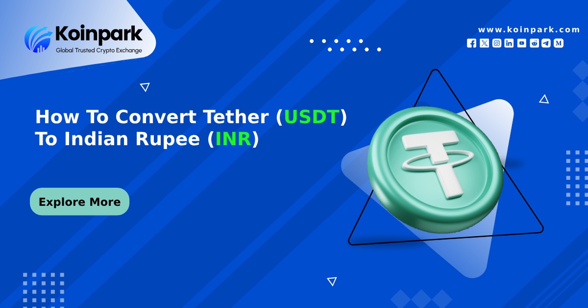 How To Convert Tether (USDT) To Indian Rupee (INR)