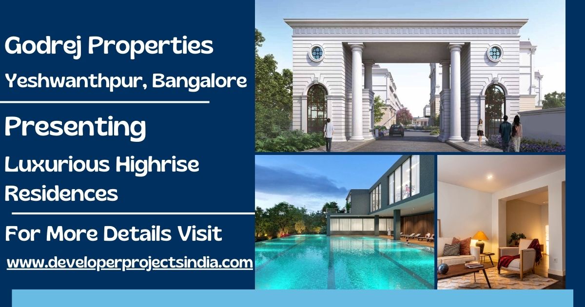 Godrej Yeshwanthpur - Ascending Heights of Luxury Living in Bangalore's Skyline