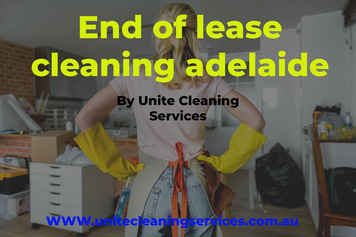 Why End of Lease Cleaning in Adelaide Is Crucial for Your Property?