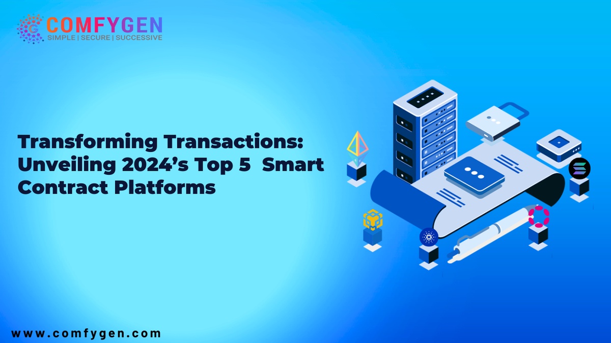 Transforming Transactions: Unveiling 2024’s Top 5 Revolutionary Smart Contract Platforms