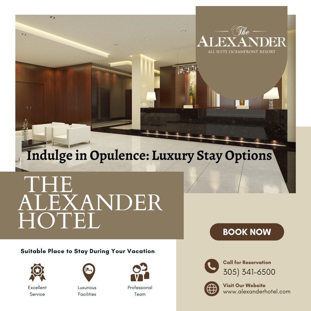 "Indulge in Opulence: Luxury Stay Options at The Alexander Hotel, Miami!"