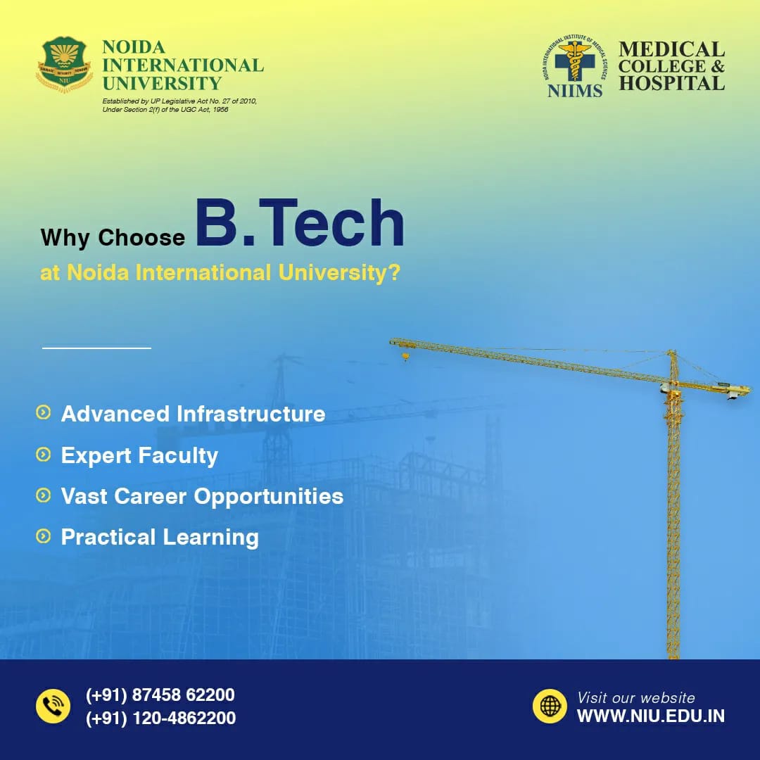 Unlocking Excellence: Noida International University - A Beacon for B.Tech Aspirants in Greater Noida