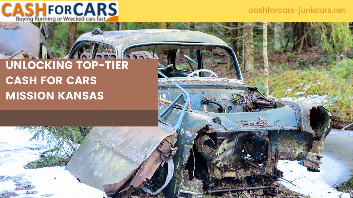 Unlocking Top-tier Cash For Cars Mission Kansas