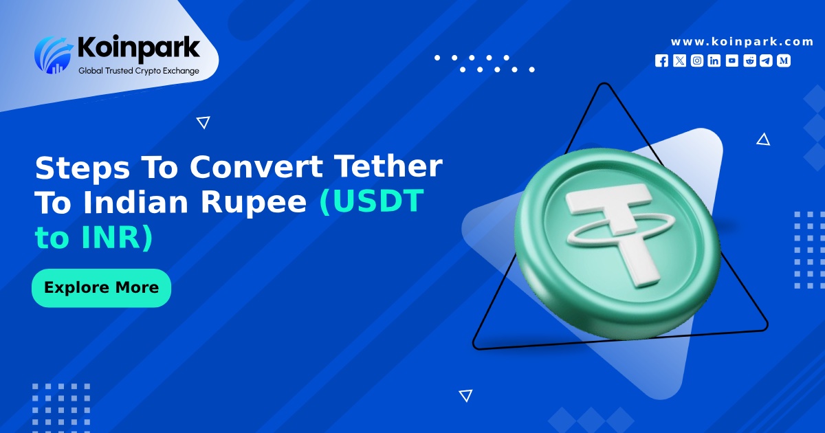 Steps To Convert Tether To Indian Rupee (USDT to INR)