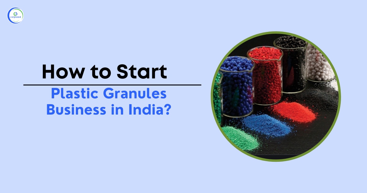 How to Start Plastic Granules Business in India?