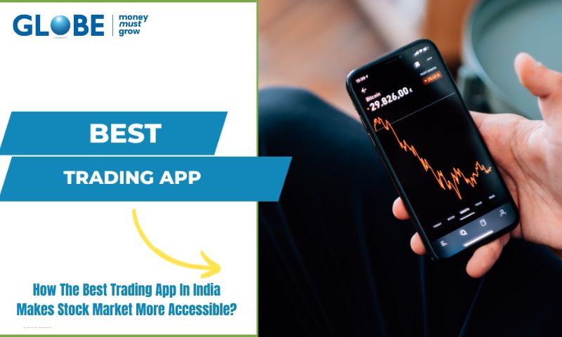 How The Best Trading App In India Makes Stock Market More Accessible?