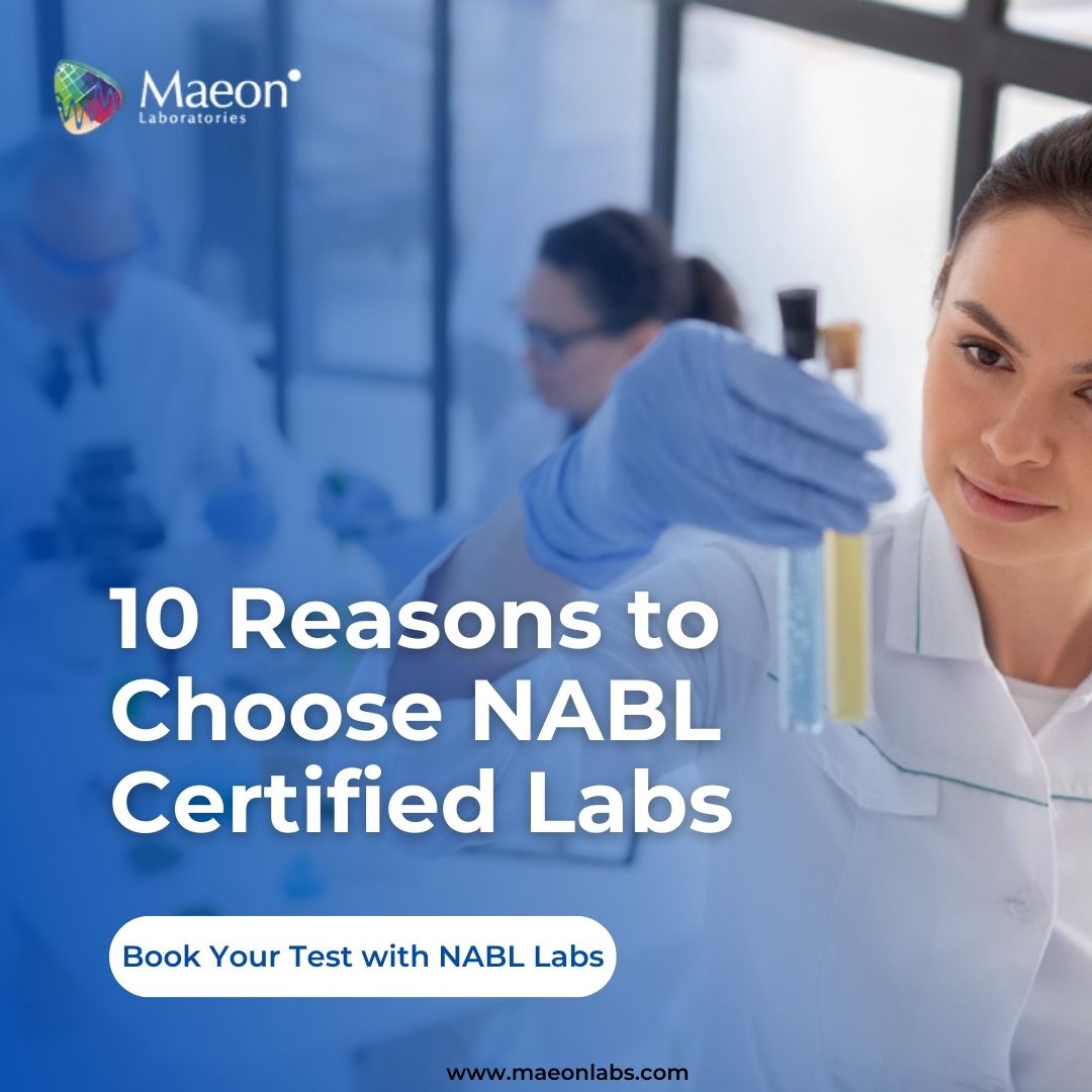 10 Reasons to Choose NABL Certified Labs for Quality Assurance