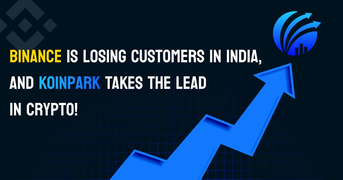 Binance is Losing Customers in India, and Koinpark Takes the Lead in Crypto