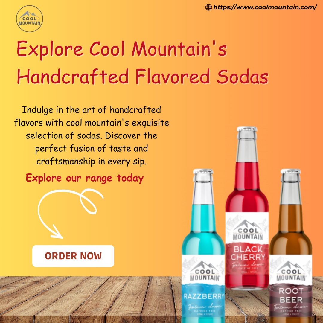 Sipping the Symphony of Taste: Cool Mountain's Fruit-Flavored Soda Selection