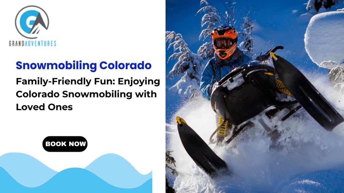 Family-Friendly Fun: Enjoying Colorado Snowmobiling with Loved Ones