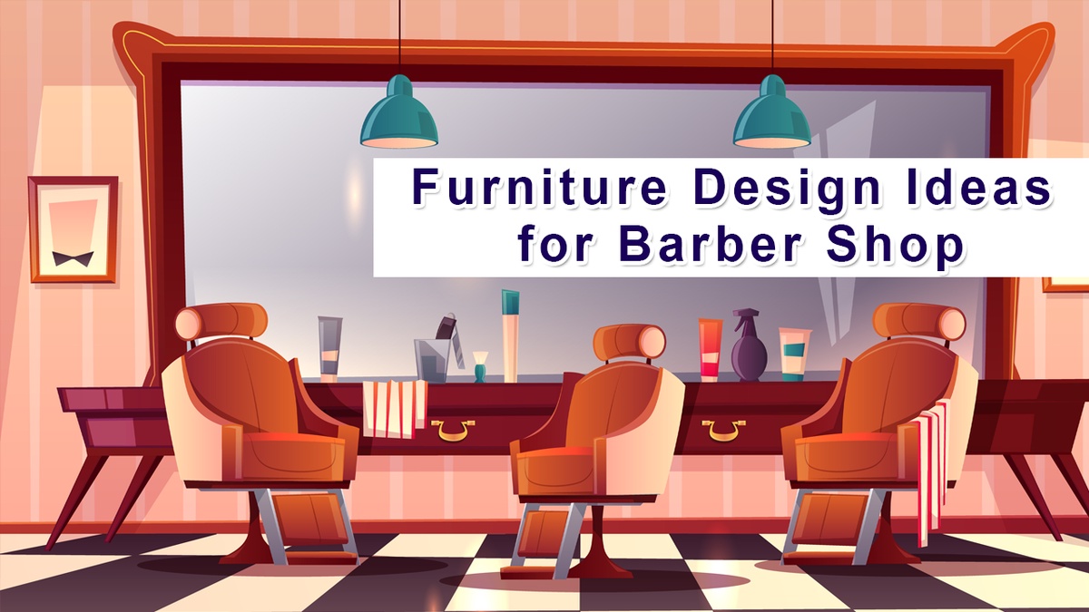 Top 10 Furniture Design Ideas for Barber Shop : The Ultimate Guide for 2024