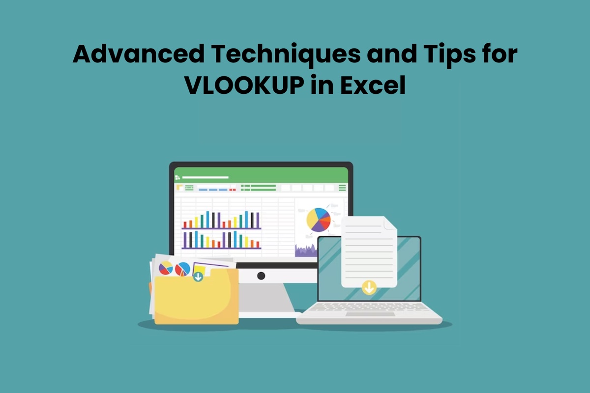 Advanced Techniques and Tips for VLOOKUP in Excel