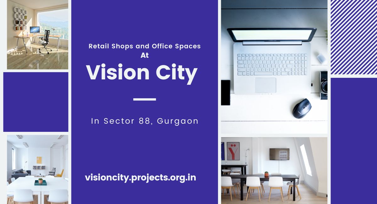 Vision City Sector 88 Gurgaon | A Profitable Investment
