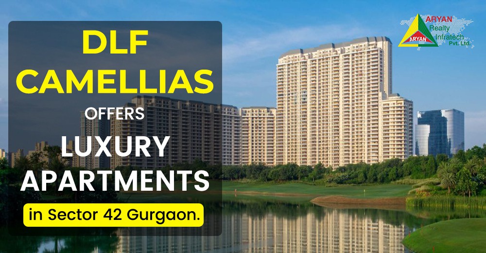 DLF Camellias offers Luxury Apartments in Sector 42 Gurgaon