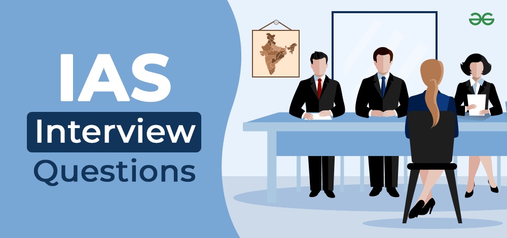 Navigating the IAS Interview: Common Questions and Tips for Success