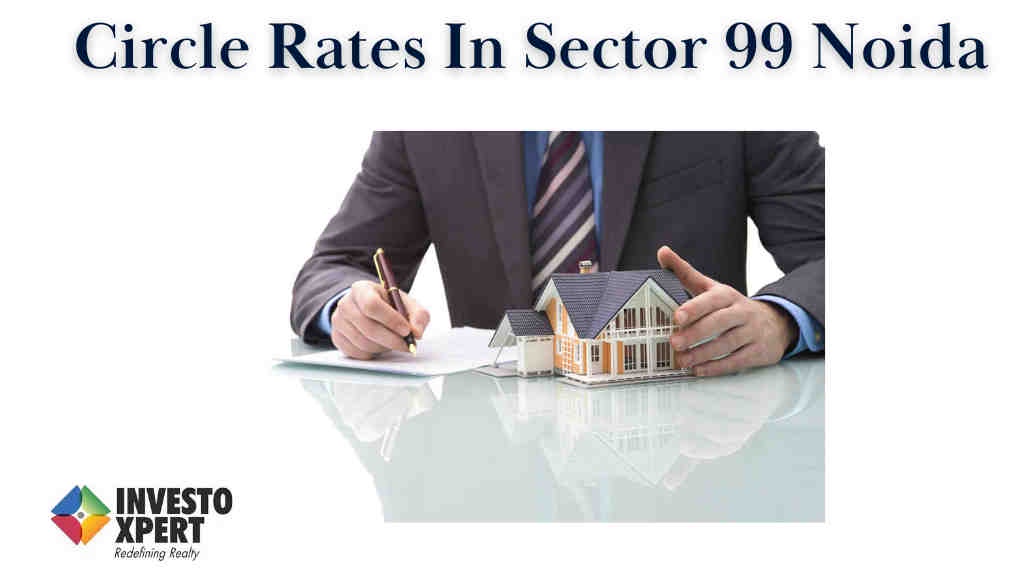 Circle Rates In Sector 99 Noida