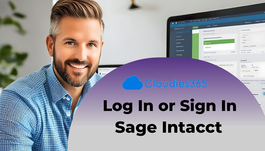 Sage Intacct: A Quick Guide to Logging In or Signing In