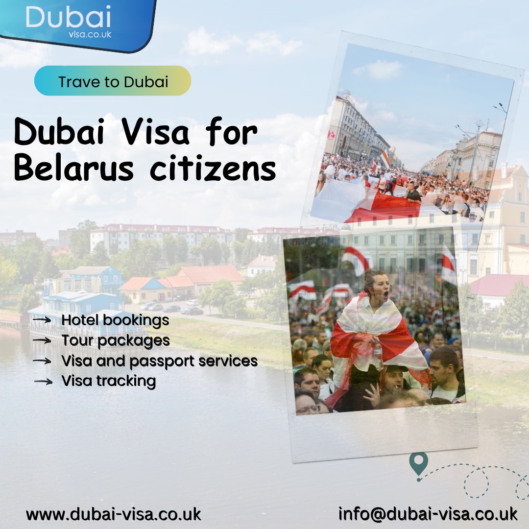 compressive guide: Dubai Visa for Belarus Citizens