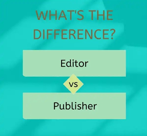 Publisher vs Editor: Know Their Roles in the World of Books