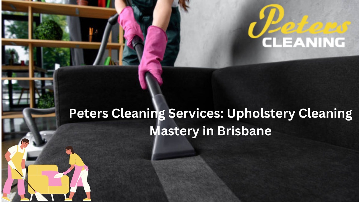 Peters Cleaning Services: Upholstery Cleaning in Brisbane