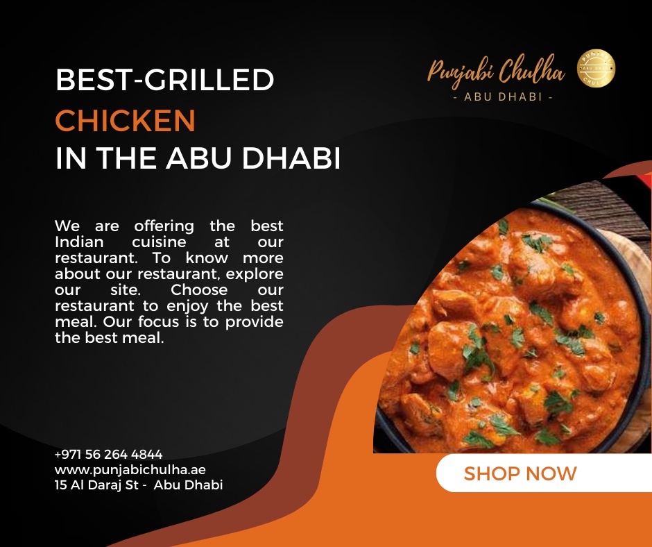 Tasting of the Best-Grilled Chicken in the Abu Dhabi: Choose our Grill Restaurant