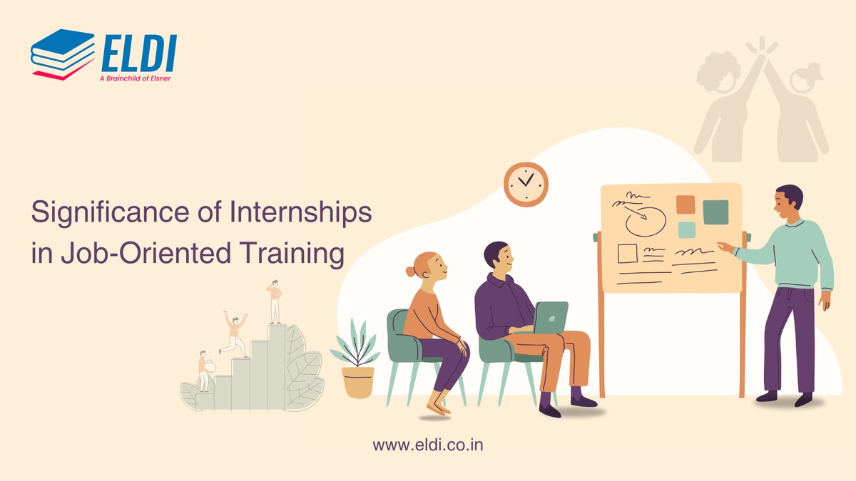 What is the Importance of Internships for Your Job-Oriented Training Courses?