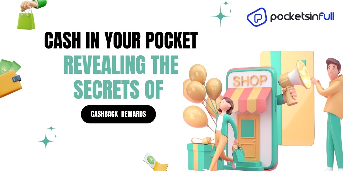 Cash In Your Pocket: Revealing the Secrets of Cashback Rewards