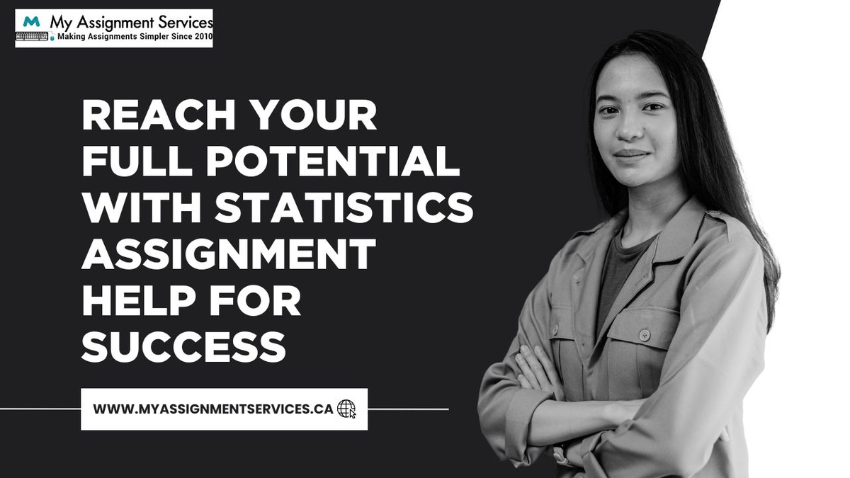 Reach Your Full Potential with Statistics Assignment Help for Success