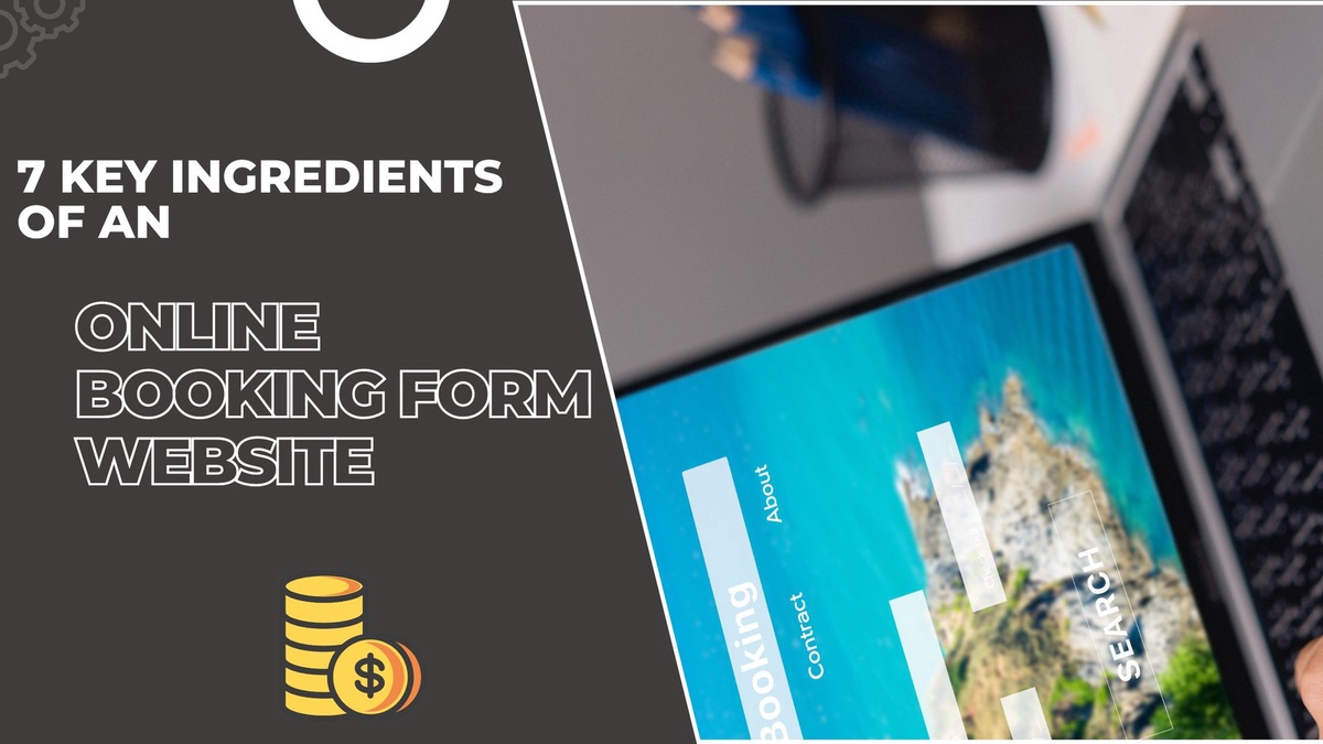 7 Key Ingredients of an Online Booking Form Website
