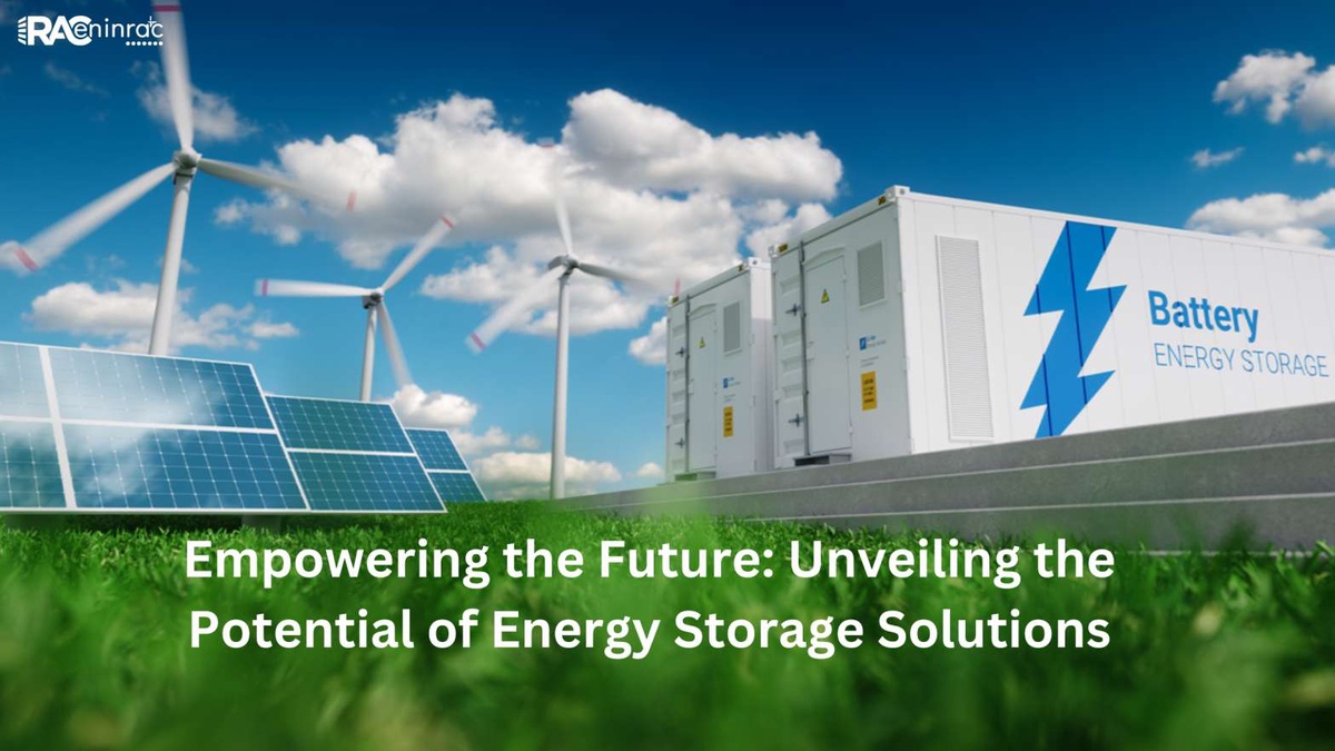Empowering the Future: Unveiling the Potential of Energy Storage Solutions