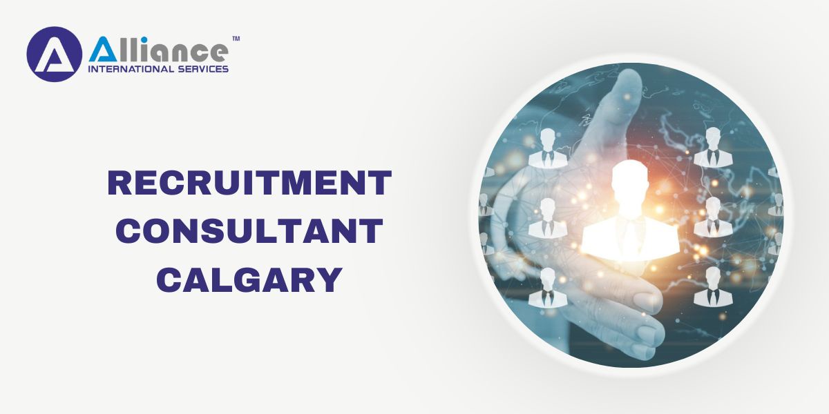 What Are the Benefits of Hiring a Recruitment Consultant in Calgary?