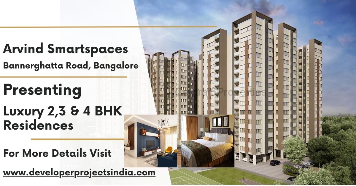 Arvind Smartspaces Bannerghatta Road - A Symphony of Luxury Unveiled in Bangalore