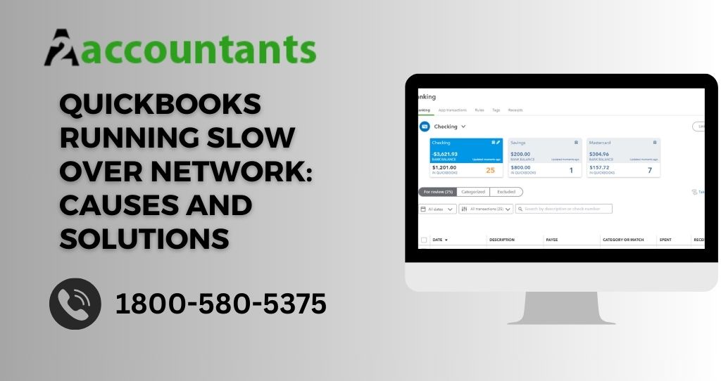 QuickBooks Running Slow Over Network: Causes and Solutions