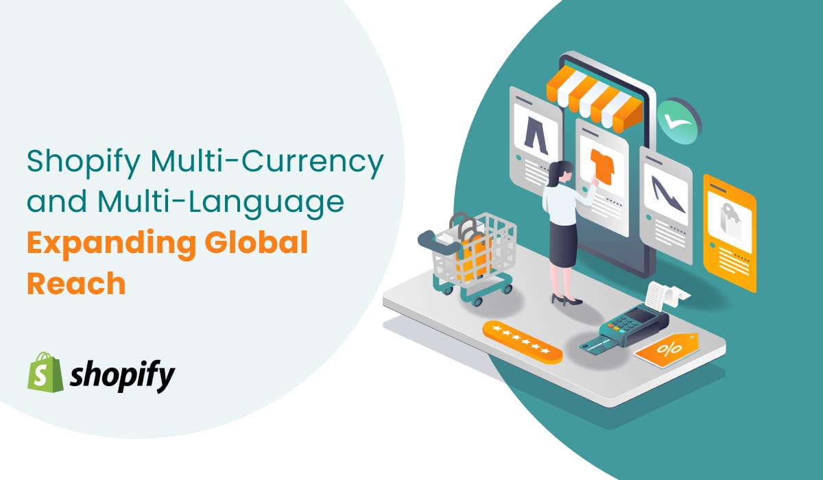 Shopify Multi-Currency and Multi-Language: Expanding Global Reach