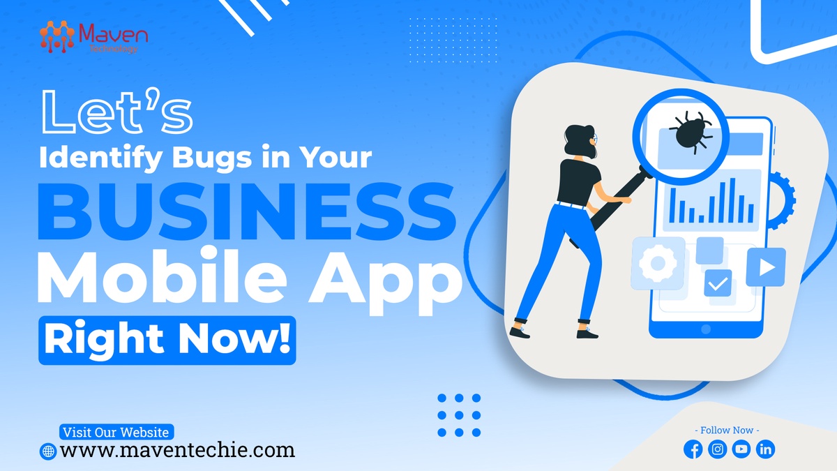 Tips for Identifying Bugs in Your Business Mobile App.