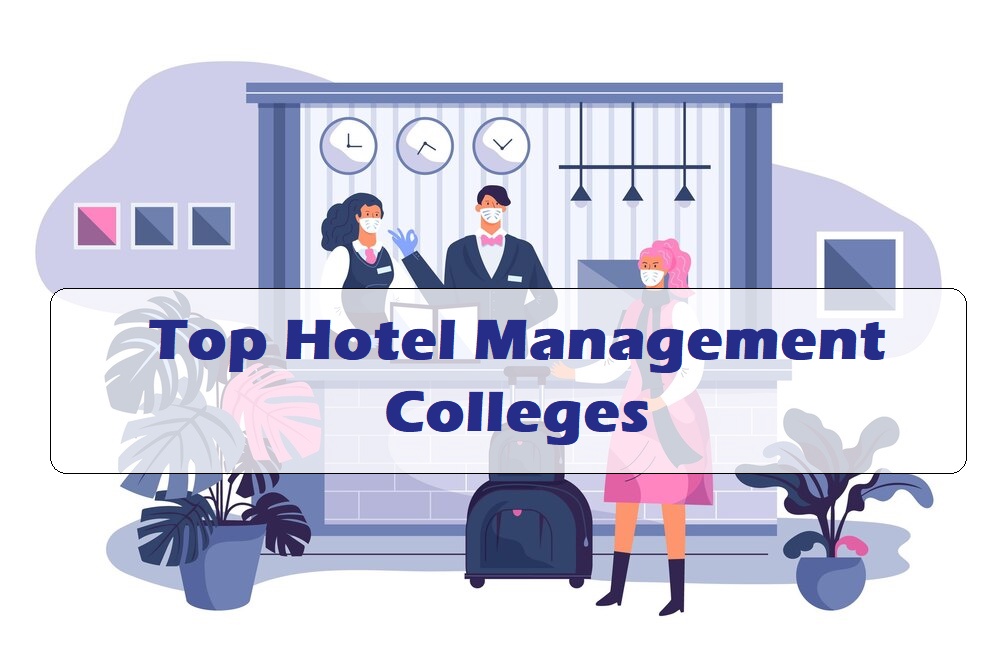 Step by Step Guide to Get Enrolled in Top Hotel Management Colleges