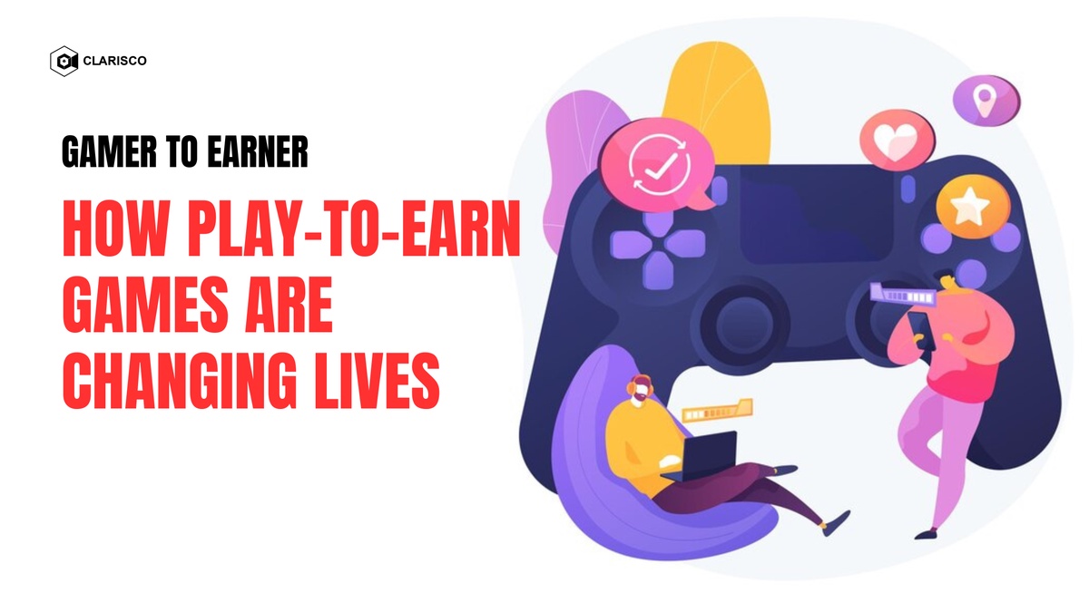Gamer to Earner: How Play-to-Earn Games Are Changing Lives