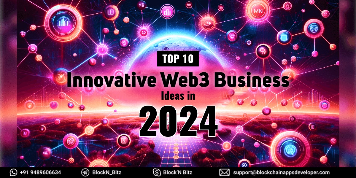 Top 10 Innovative Web3 Business Ideas in 2024