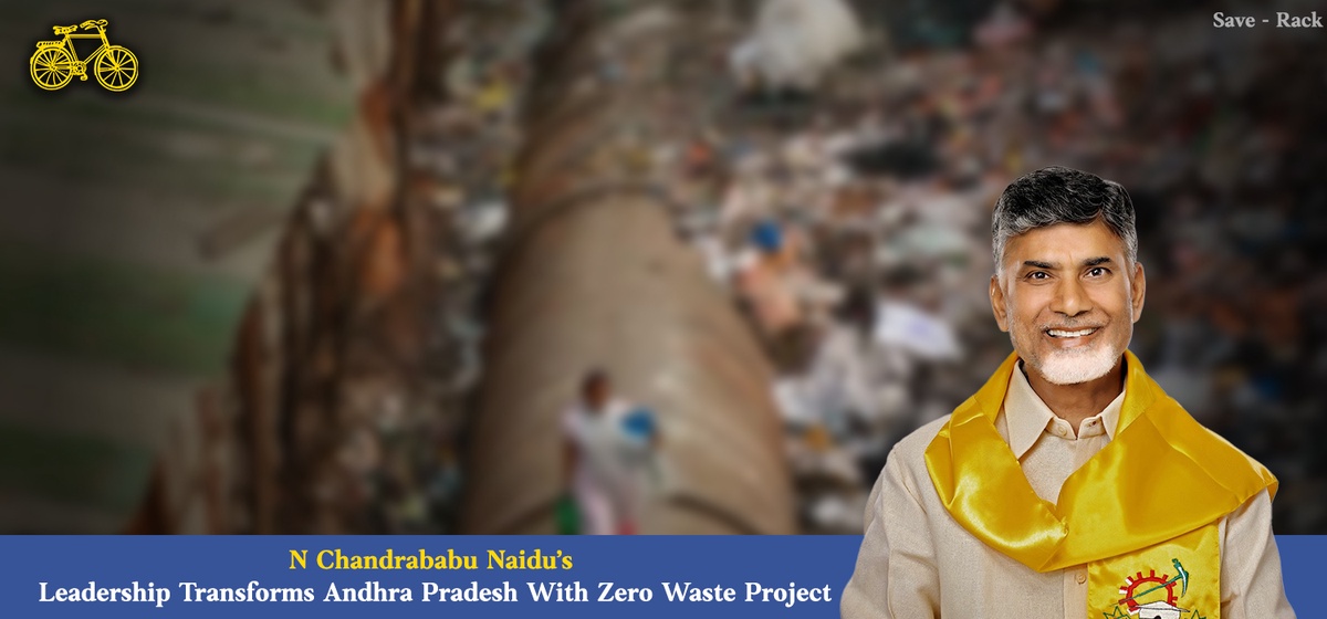 N Chandrababu Naidu's Leadership Transforms Andhra Pradesh With Zero Waste Project