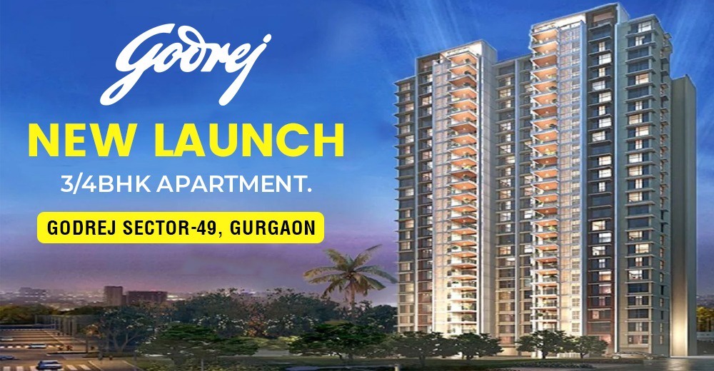 Godrej Sector 49 Gurgaon - Godrej New Launch 3/4BHK Apartment.